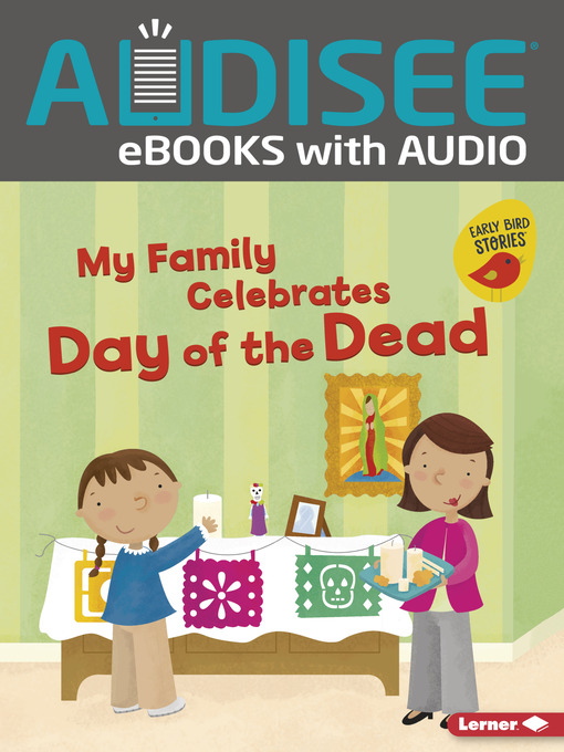 Title details for My Family Celebrates Day of the Dead by Lisa Bullard - Available